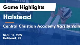 Halstead  vs Central Christian Academy Varsity Volleyball Game Highlights - Sept. 17, 2022