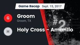 Recap: Groom  vs. Holy Cross  - Amarillo 2017