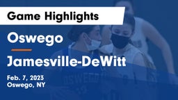 Oswego  vs Jamesville-DeWitt  Game Highlights - Feb. 7, 2023