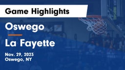 Oswego  vs La Fayette Game Highlights - Nov. 29, 2023