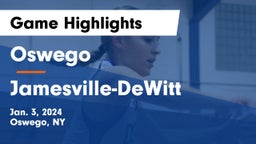 Oswego  vs Jamesville-DeWitt  Game Highlights - Jan. 3, 2024