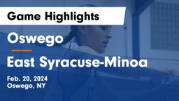 Oswego  vs East Syracuse-Minoa  Game Highlights - Feb. 20, 2024