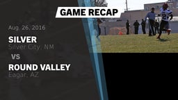 Recap: Silver  vs. Round Valley  2016