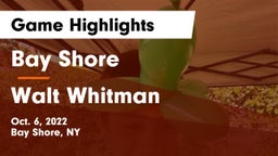 Bay Shore  vs Walt Whitman  Game Highlights - Oct. 6, 2022