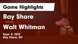 Bay Shore  vs Walt Whitman  Game Highlights - Sept. 8, 2023