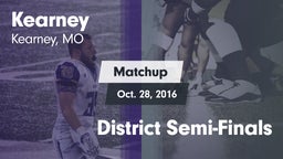 Matchup: Kearney  vs. District Semi-Finals 2016
