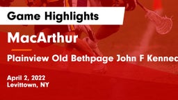 MacArthur  vs Plainview Old Bethpage John F Kennedy  Game Highlights - April 2, 2022