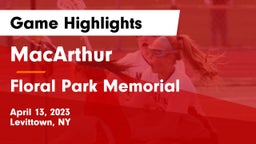 MacArthur  vs Floral Park Memorial  Game Highlights - April 13, 2023