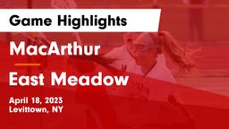 MacArthur  vs East Meadow  Game Highlights - April 18, 2023