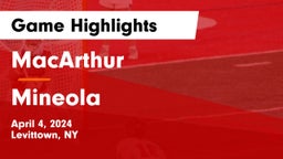 MacArthur  vs Mineola Game Highlights - April 4, 2024