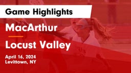 MacArthur  vs Locust Valley  Game Highlights - April 16, 2024