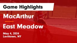 MacArthur  vs East Meadow  Game Highlights - May 4, 2024