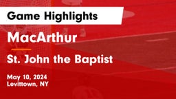 MacArthur  vs St. John the Baptist  Game Highlights - May 10, 2024