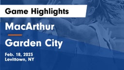 MacArthur  vs Garden City  Game Highlights - Feb. 18, 2023