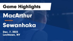 MacArthur  vs Sewanhaka  Game Highlights - Dec. 7, 2023