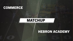 Matchup: Commerce vs. Hebron Academy  2016
