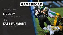 Recap: Liberty  vs. East Fairmont  2016