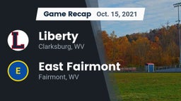 Recap: Liberty  vs. East Fairmont  2021