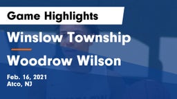 Winslow Township  vs Woodrow Wilson Game Highlights - Feb. 16, 2021