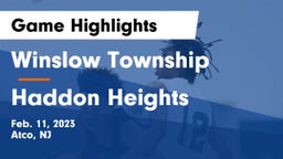 Winslow Township  vs Haddon Heights  Game Highlights - Feb. 11, 2023