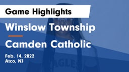 Winslow Township  vs Camden Catholic  Game Highlights - Feb. 14, 2022