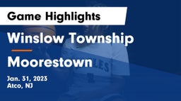 Winslow Township  vs Moorestown  Game Highlights - Jan. 31, 2023