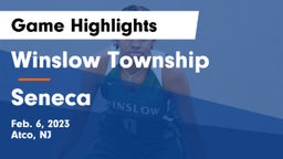 Winslow Township  vs Seneca  Game Highlights - Feb. 6, 2023