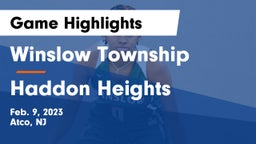 Winslow Township  vs Haddon Heights  Game Highlights - Feb. 9, 2023