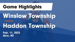 Winslow Township  vs Haddon Township  Game Highlights - Feb. 11, 2023