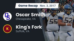 Recap: Oscar Smith  vs. King's Fork  2017