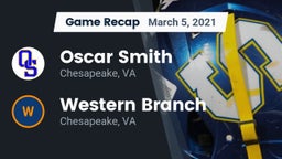 Recap: Oscar Smith  vs. Western Branch  2021