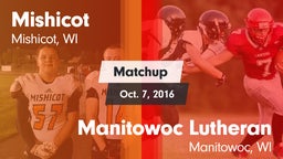 Matchup: Mishicot vs. Manitowoc Lutheran  2016