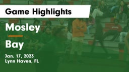 Mosley  vs Bay  Game Highlights - Jan. 17, 2023