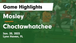 Mosley  vs Choctawhatchee  Game Highlights - Jan. 20, 2023