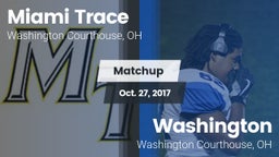 Matchup: Miami Trace vs. Washington  2017