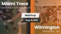 Matchup: Miami Trace vs. Wilmington  2018