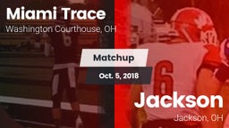 Matchup: Miami Trace vs. Jackson  2018