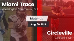 Matchup: Miami Trace vs. Circleville  2019
