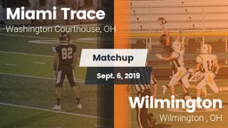 Matchup: Miami Trace vs. Wilmington  2019