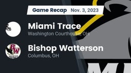 Recap: Miami Trace  vs. Bishop Watterson  2023