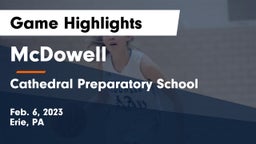McDowell  vs Cathedral Preparatory School Game Highlights - Feb. 6, 2023
