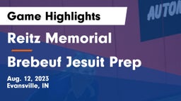 Reitz Memorial  vs Brebeuf Jesuit Prep  Game Highlights - Aug. 12, 2023