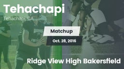 Matchup: Tehachapi vs. Ridge View High Bakersfield 2016