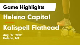 Helena Capital  vs Kalispell Flathead  Game Highlights - Aug. 27, 2022