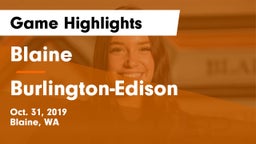 Blaine  vs Burlington-Edison  Game Highlights - Oct. 31, 2019
