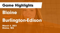 Blaine  vs Burlington-Edison  Game Highlights - March 4, 2021