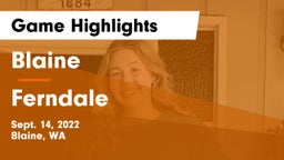 Blaine  vs Ferndale  Game Highlights - Sept. 14, 2022