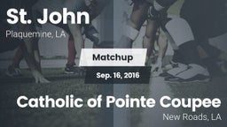 Matchup: St. John vs. Catholic of Pointe Coupee 2016