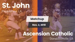 Matchup: St. John vs. Ascension Catholic  2018