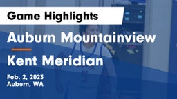Auburn Mountainview  vs Kent Meridian  Game Highlights - Feb. 2, 2023